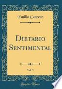 libro Dietario Sentimental, Vol. 5 (classic Reprint)